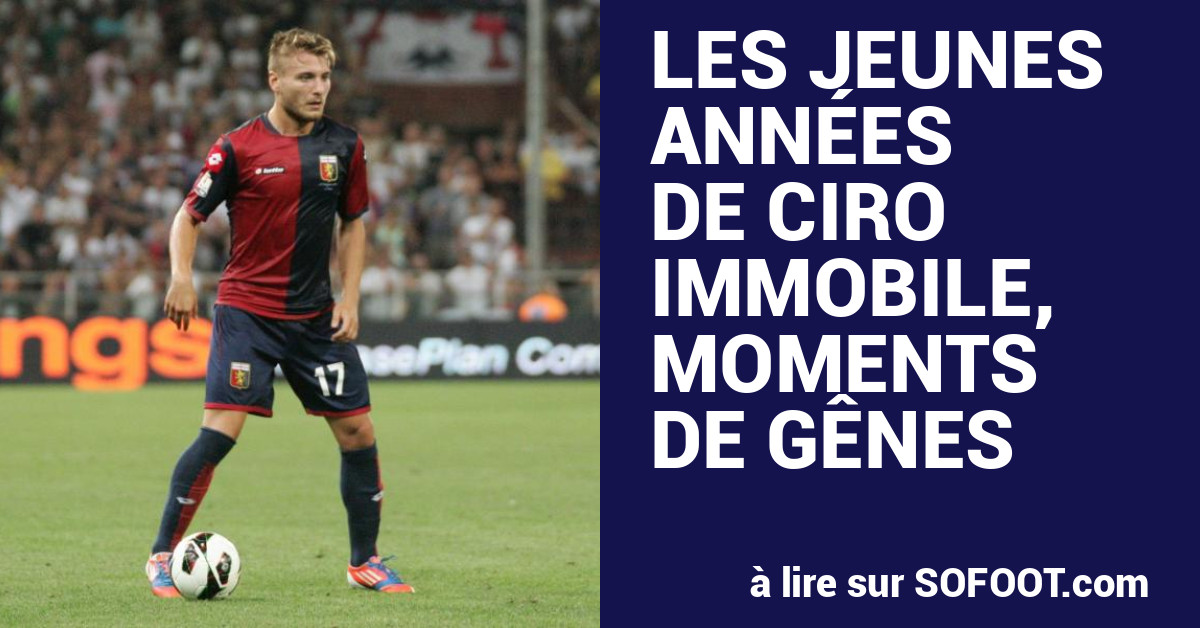 Les jeunes ann es de Ciro Immobile moments de G nes Serie A