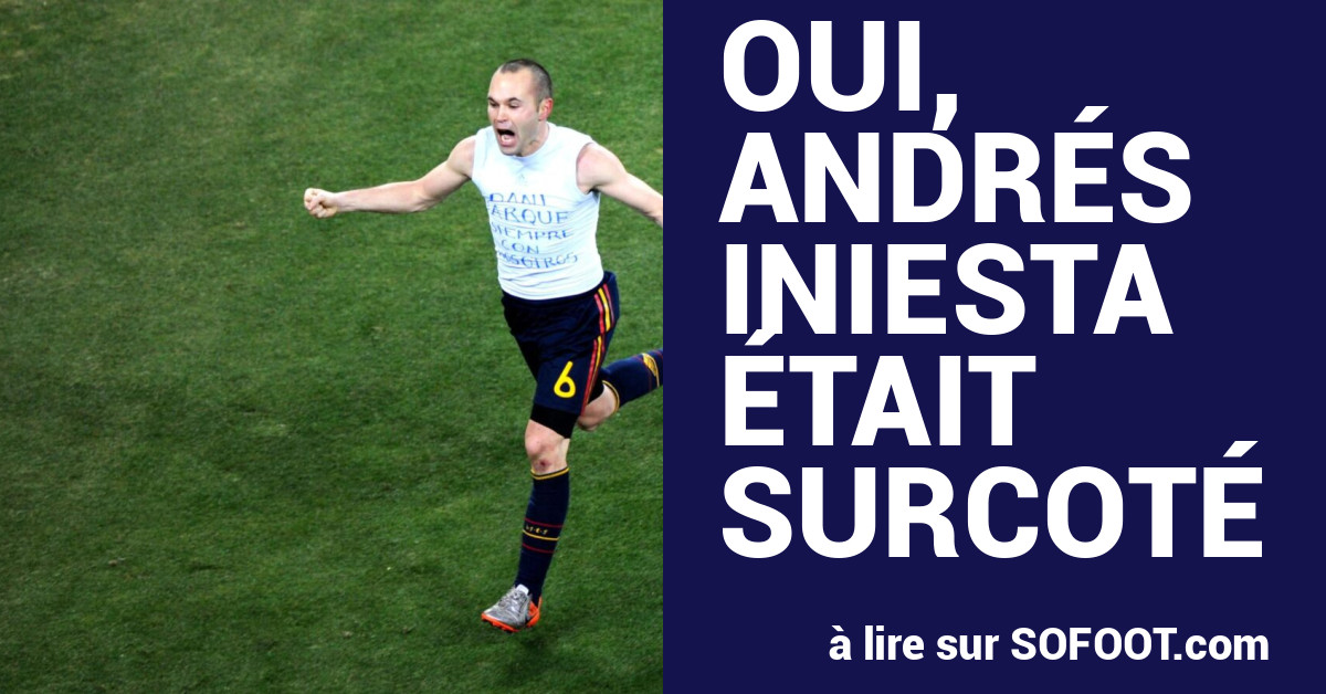 Oui, Andrés Iniesta était surcoté