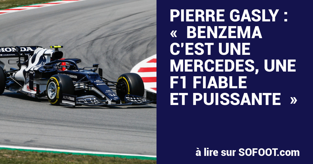 Pierre Gasly : « Benzema c'est une Mercedes, une F1 fiable et