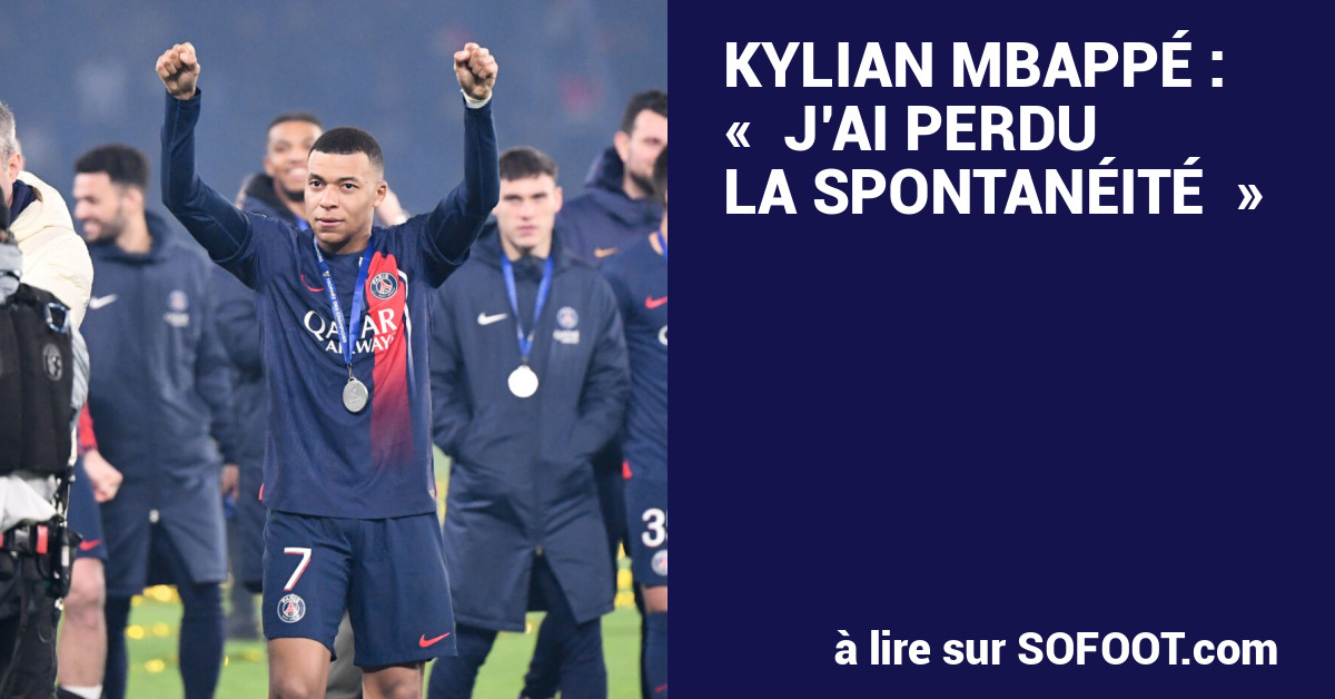 Kylian Mbappé : « J'ai perdu la spontanéité » - France - Paris  Saint-Germain - SO FOOT.com