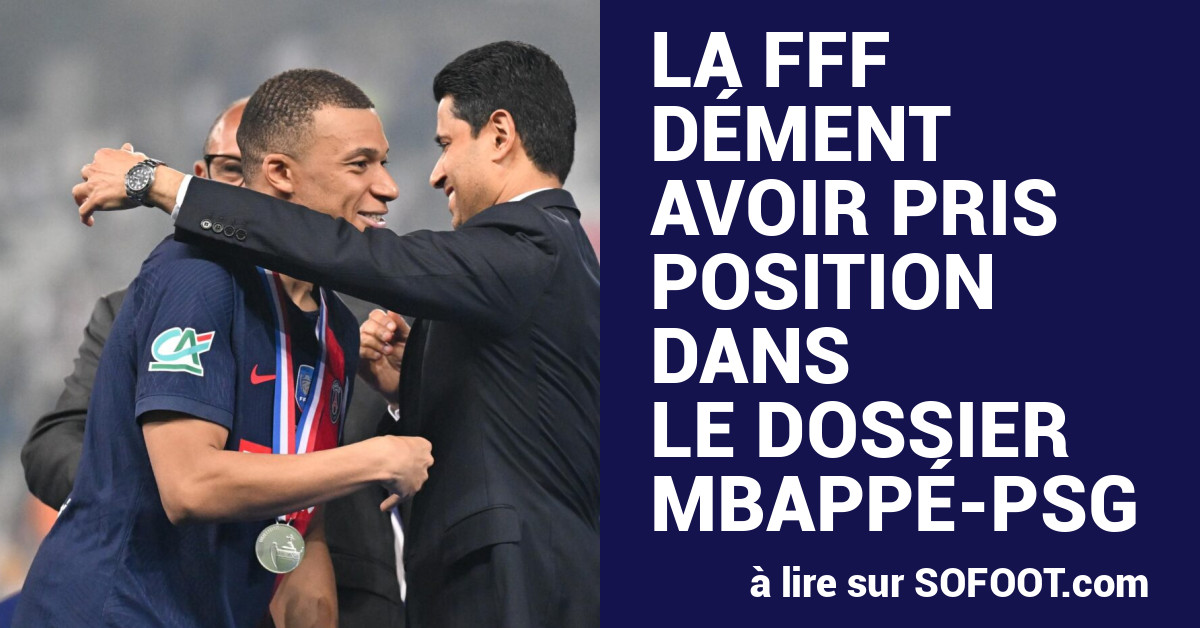 La FFF dément avoir pris position dans le dossier Mbappé-PSG