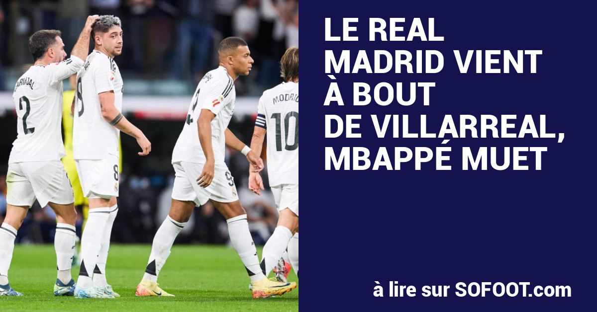 Le Real vient à bout de Villarreal, Mbappé titulaire et muet