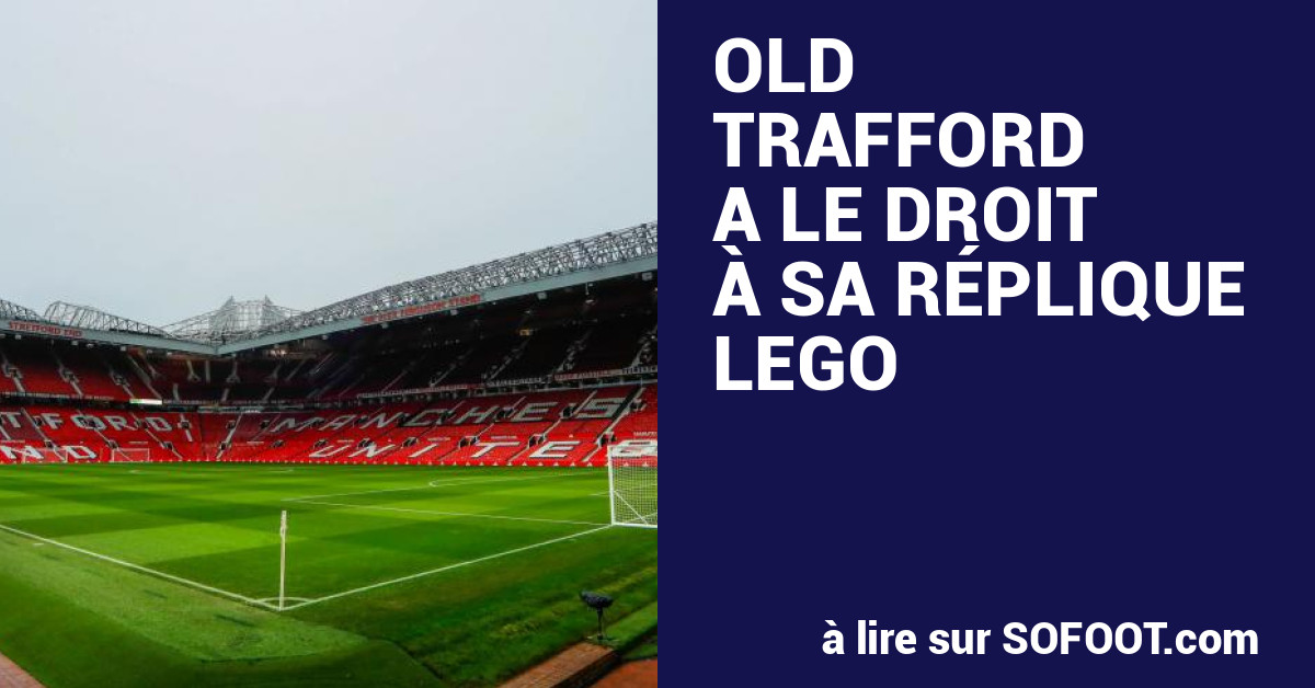 Old Trafford a le droit à sa réplique LEGO - Angleterre - Manchester United  - 13 Janv. 2020 - SO FOOT.com