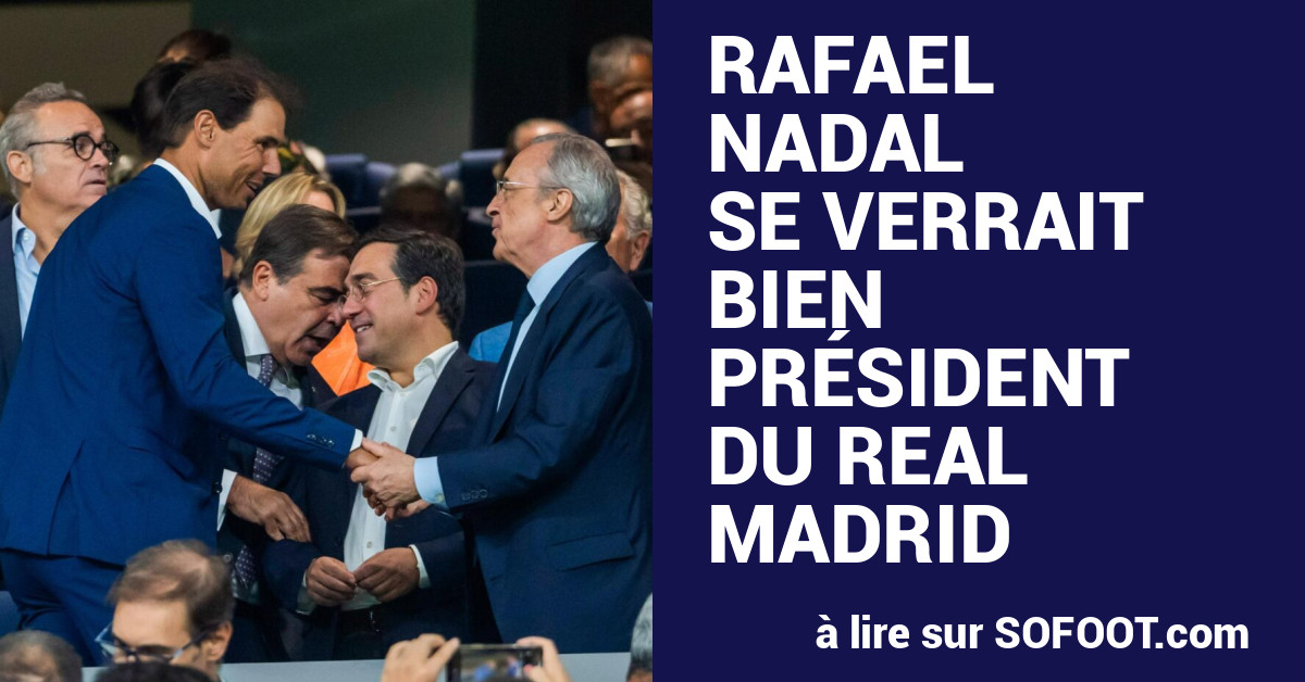 Rafael Nadal se verrait bien président du Real Madrid